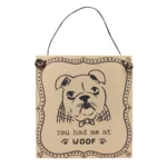 Hangdecoratie - Hond - Reu - You had me at woof- Metaal - 9x10cm