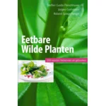 Eetbare wilde planten, 200 soorten herkennen en gebruiken