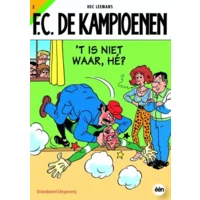 De Kampioenen 05 - 't Is niet waar he ?