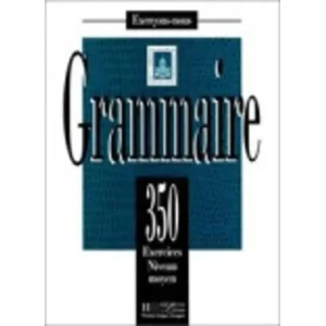 Grammaire 350 exercices - Moyen livre de l'élève