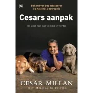 Cesars aanpak om weer baas over je hond te worden - Cesar Millan