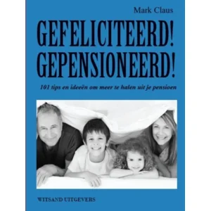 Boek Gefeliciteerd! Gepensioneerd! - Mark Claus