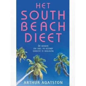 Het South Beach Dieet - Arthur Agatston