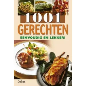 1001 gerechten eenvoudig en lekker - Deltas