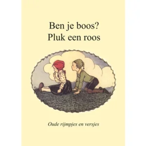 Boek - Ben je boos? Pluk een roos - Rijmpjes en versjes