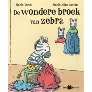 Leesknuffel 4: De wondere broek van Zebra - Reina Ollivier