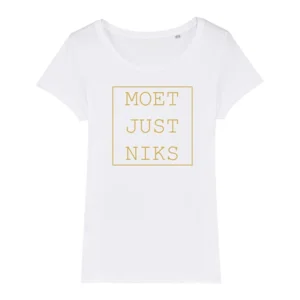Moet Just Niks Dames Wit t-shirt met Gouden Opdruk
