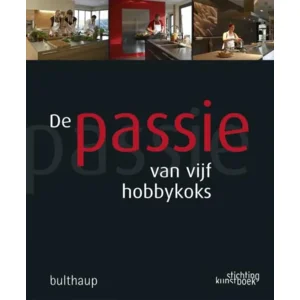 De passie van vijf hobbykoks - W. Asaert