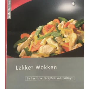 Lekker wokken - 64 heerlijke recepten van Colruyt