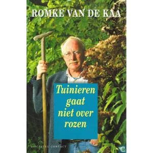 Boek Tuinieren Gaat Niet Over Rozen -  Romke van de Kaa