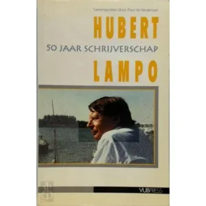 Boek HUBERT LAMPO. 50 JAAR SCHRIJVERSCHAP - De Keulenaar Magda De Moor