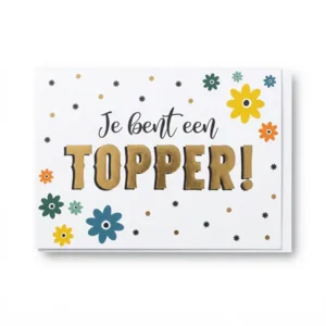 Kaart - Artige - Eyecandy - Je bent een topper - EC36 -F