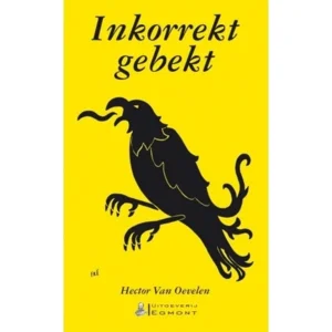 Boek Inkorrekt gebekt - Hector van Oevelen