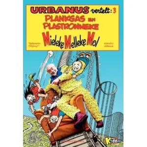 Urbanus vertelt 3 - Plankgas en Plastronneke - Mieleke Melleke Mol