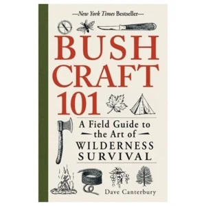 Pathfinder Bushcraft 101: A Field Guide to the Art of Wilderness Survival