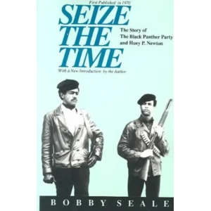 Boek Seize the Time Story of the Black Panther Party and Huey P.Newton - Bobby Seale