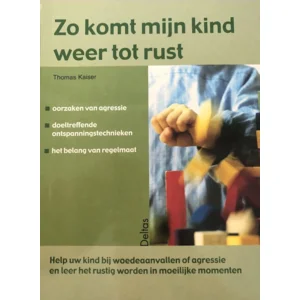 Zo komt mijn kind weer tot rust - Thomas Kaiser