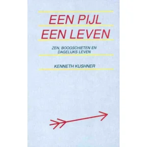 Boek PIJL EEN LEVEN, EEN - Kenneth Kushner