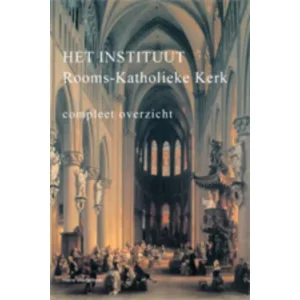 Het Instituut Rooms-Katholieke Kerk - Hans Wortelboer