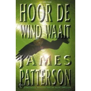 Hoor de wind waait - James Patterson