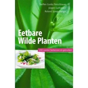 Eetbare wilde planten, 200 soorten herkennen en gebruiken