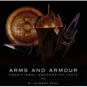 Boek Arms and Armour - Jaiwant Paul