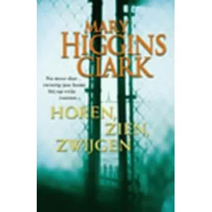 Boek Horen, Zien, Zwijgen - Mary Higgins Clark