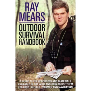 Ray Mears Outdoor Survival Handbook 