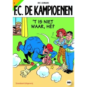De Kampioenen 05 - 't Is niet waar he ?