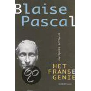 Blaise Pascal, Of Het Franse Genie - Jacques Attali