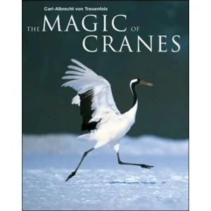 Boek Magic of Cranes - Carl-Albrecht Von Treuenfels