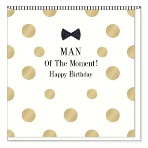 Wenskaart - Man of the moment! Happy birthday