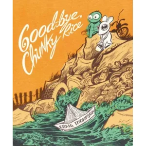 Good-Bye, Chunky Rice - Craig Thompson