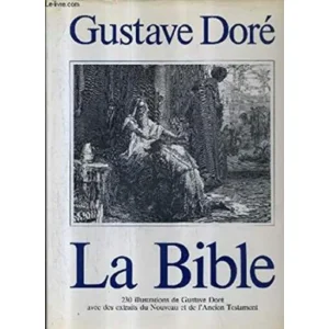 La Bible 230 illustrations de Gustave Doré - Gustave Dore